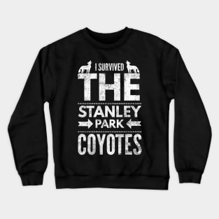 I survived the Stanley park coyotes Crewneck Sweatshirt